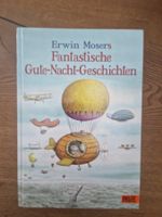 Erwin Mosers Fantastische Gute-Nacht-Geschichten Buch!