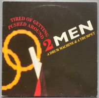 2 MEN A DRUM MACHINE & A TRUMPET - TIRED OF GETTING PUSHED A