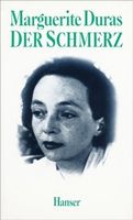 Duras Marguerite - Der Schmerz (geb) / Biograf. Erzählung