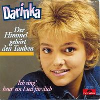Darinka - Der Himmel gehört den Tauben (7")