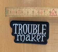 Troublemaker Patch Sticker Aufnäher Metal Rock Band