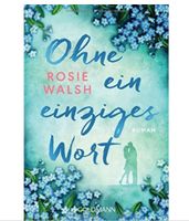 Ohne ein einziges Wort - Rosie Walsh