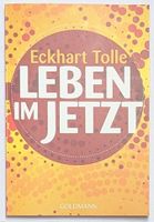 Leben im Jetzt - Eckhart Tolle