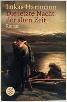 Die letzte Nacht der alten Zeit – Lukas Hartmann – wie neu