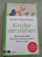 Kinder verstehen, born to bei wild