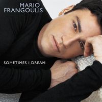 Mario Frangoulis SOMETIMES I DREAM Sarah Connor Classical CD