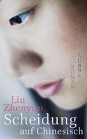 Zhenyun Liu - Scheidung auf Chinesisch (geb) / Roman