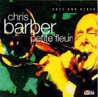 Chris Barber - inc. "Bourbon Street Parade", "Petite Fleur",