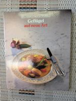 Kochbuch "Geflügel auf neue Art" - Tolle Rezepte!