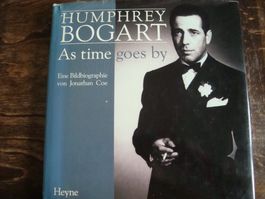 Humphrey Bogart: "As time goes by": eine Bildbiographie