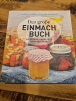 Das grosse Einmachbuch: Einkochen, Einlegen, Konservieren