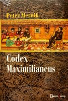 Mernik Peter, Codex Maximilianeus