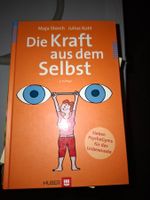 Die Kraft aus dem Selbst 2. Auflage Huber