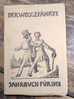 Wunderschönes altes Buch  Der Weggefährten  von 1913