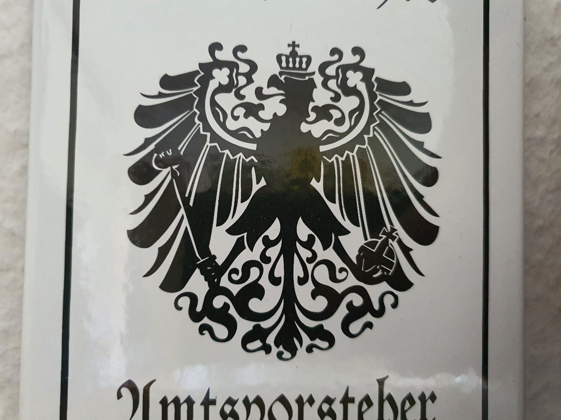 Schilder: Emailschild Preussischer Amtsvorsteher Emaille Schild Retro – Neu (gemäss Beschreibung) aus Schaffhausen von  3