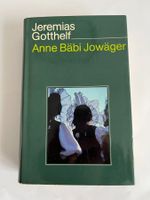 Jeremias Gotthelf: Anne Bäbi Jowäger!
