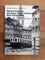Privatbahnen Schweiz - Band 1 - Nordost-Schweiz
