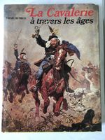La Cavalerie à travers les âges (H. de Weck)