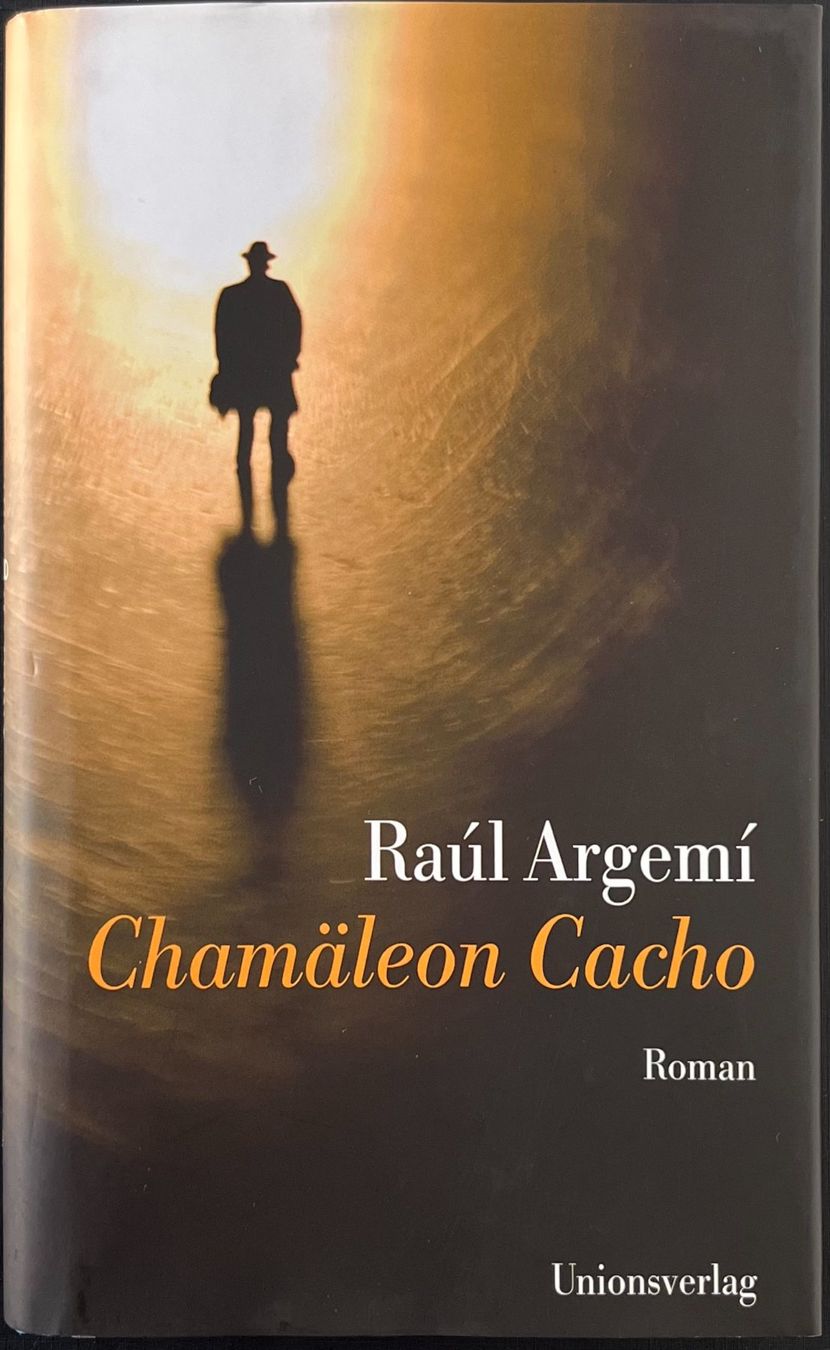 Libri: Chamäleon Cacho – Raúl Argemí – Krimi – Unionsverlag – Top – Nuovo (secondo la descrizione) da Bern venduto da frank.j.webb