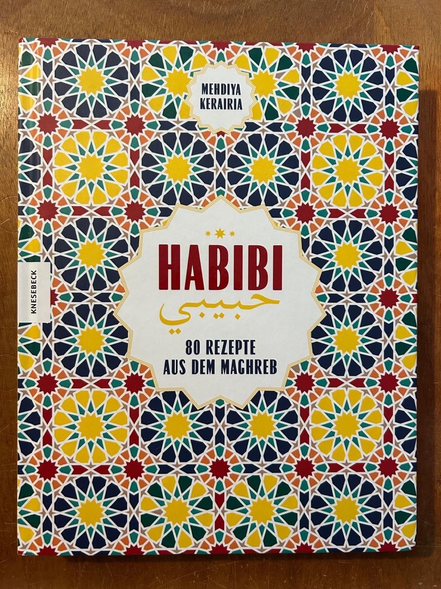 Bücher: Habibi: 80 Rezepte aus dem Maghreb – Gebraucht aus Zürich von WWehrle