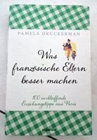 Was französische Eltern besser machen P. Druckerman