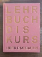 Lehrbuch Diskurs über das Bauen (Hrsg. Uta Hassler)