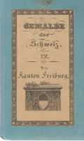 Der Kanton Freiburg 1834  historisch, geographisch