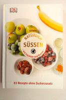 Natürlich süssen mit Früchten und Beeren / Kochbuch 2015
