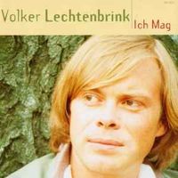 VOLKER LECHTENBRINK (CD) ICH MAG, SEINE GRÖSSTEN ERFOLGE NEU