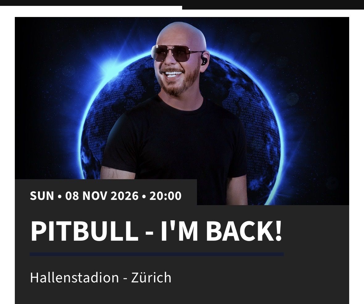 Tickets: 3xseated tickets Pitbull concert – Neu und originalverpackt aus Zürich von nao_b2qj
