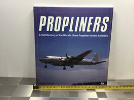 PROPLINERS A HALF-CENTURY OF THE WORLD S GREAT PROPELLER