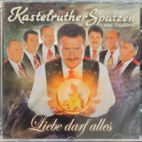 Kastelruther Spatzen – Liebe Darf Alles