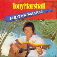 Marshall Tony - Flieg Katamaran (7")