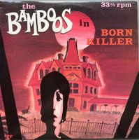 THE BAMBOOS - BORN KILLER