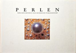 Perlen: Von den Mythen zur modernen Perlenzucht. Top!