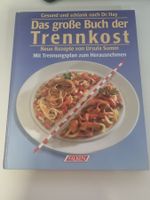 Trennkost Rezepte: Das grosse Buch der Trennkost