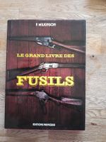 Le Grand Livre des Fusils de F. Wilkinson, illustré. Armes..
