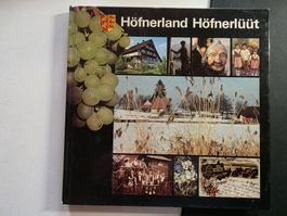 Höfnerland Höfnerlüüt - Bezirk Höfe - Verlag Bruhin 1981