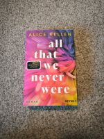 All that we never were - Alice Kellen