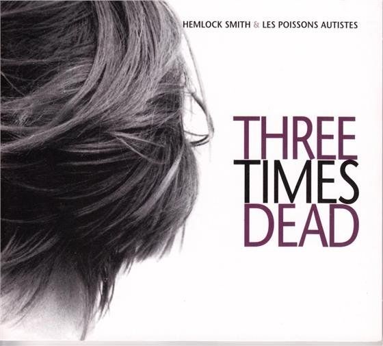 CD: Hemlock Smith - Three Times Dead (Digipack) – Usato da Uzwil venduto da visions77