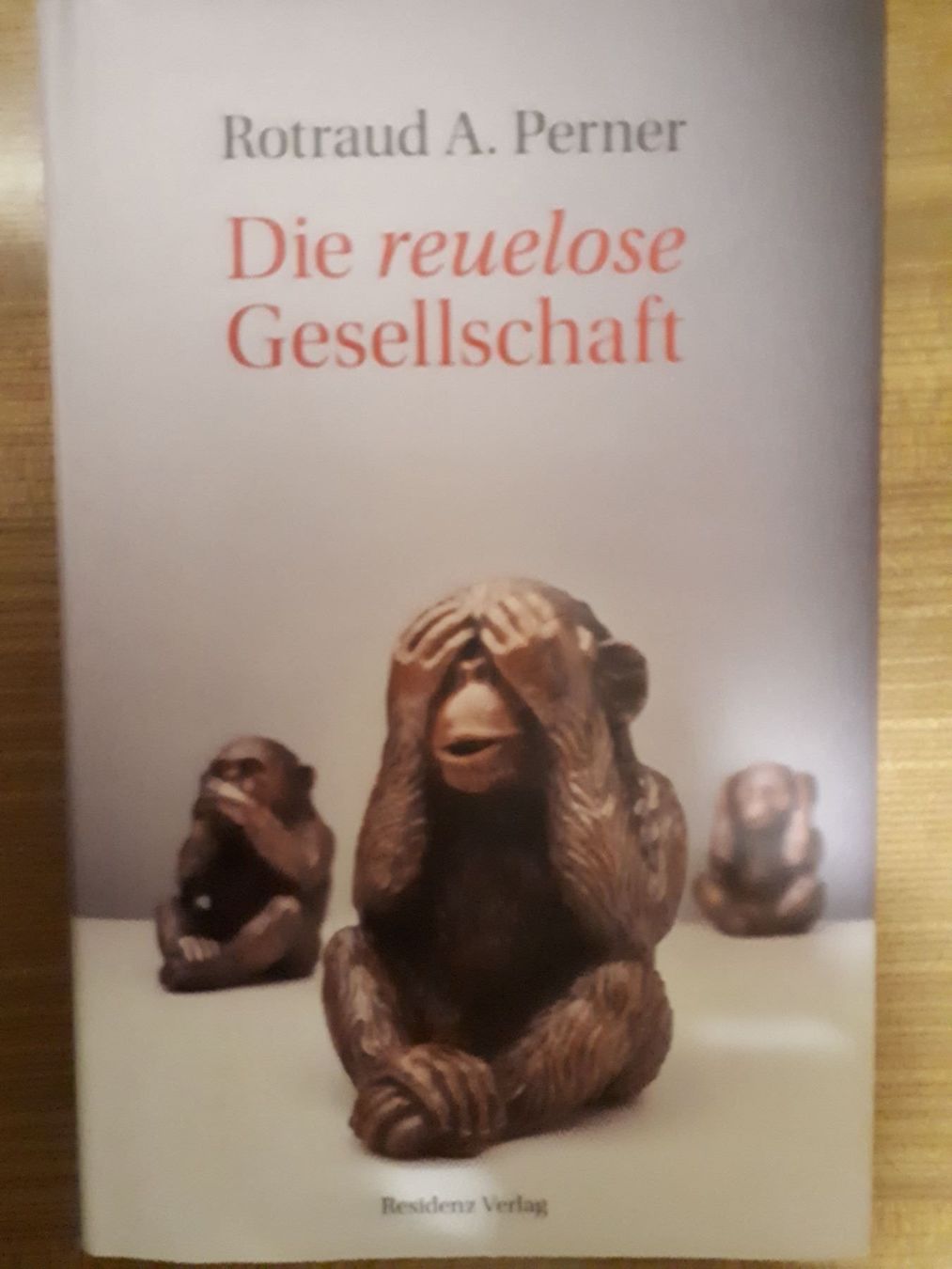Livres: Rotraud A. Perner Die reuelose Gesellschaft – D'occasion à Basel par Alacant