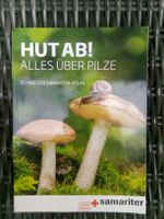 Hut ab! Alles über Pilze (Schweizer Samariter-Atlas) ©'2021