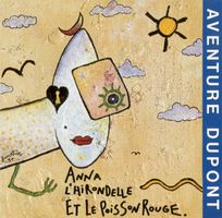 Aventure Dupont ANNA L'HIRONDELLE Contemp.Jazz Avantgarde CD