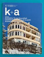 ARCHITEKTUR FÜR DIE GESUNDHEIT in der Schweiz