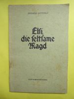 Elsi die seltsame Magd,Jeremias Gotthelf