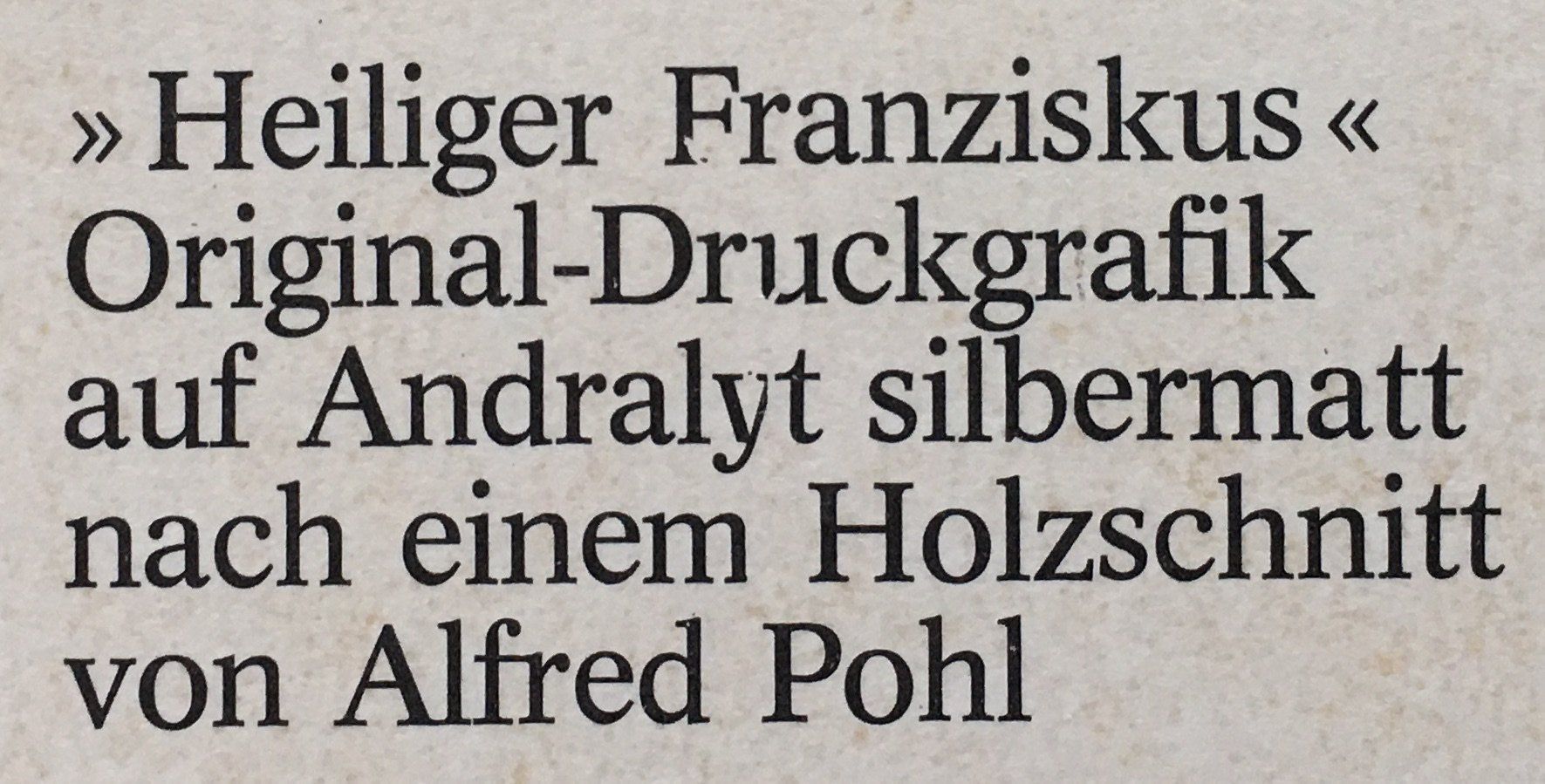 Grafica & Litografie: ALFRED POHL       "Heiliger Franziskus"    DRUCKGRAPHIK – Usato da Nennigkofen venduto da juhit 3