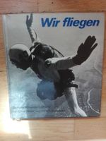 Wir fliegen - Buch der Schweizer Luftfahrt         ©'1967