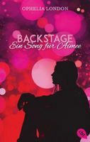 BACKSTAGE -EIN SONG FÜR AIMEE - OPHELIA LONDON - TASCHENBUCH