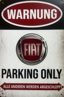 Fiat Parking Only Blechschild Uno Punto Abarth 500 Deutsch