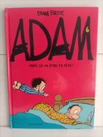 BD Adam -6- Papa, ça va être ta fête ! / Brian Basset / Dupu